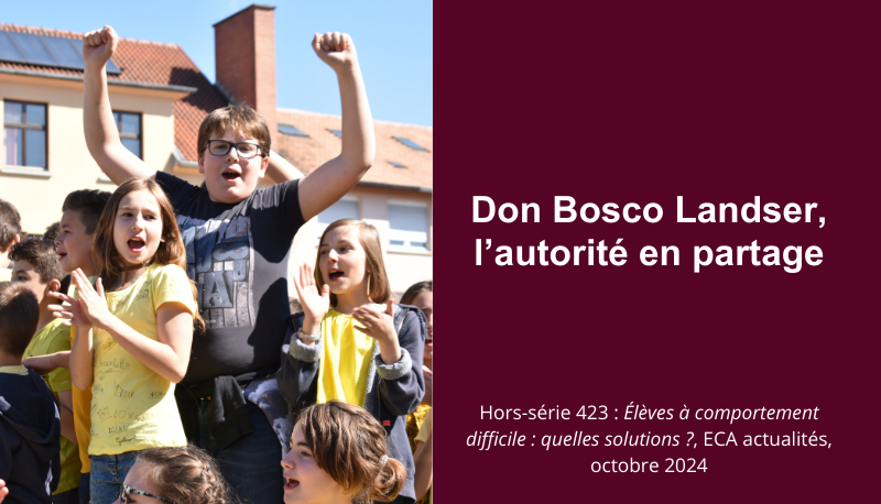 Don Bosco Landser, l’autorité en partage | ECA Actualités