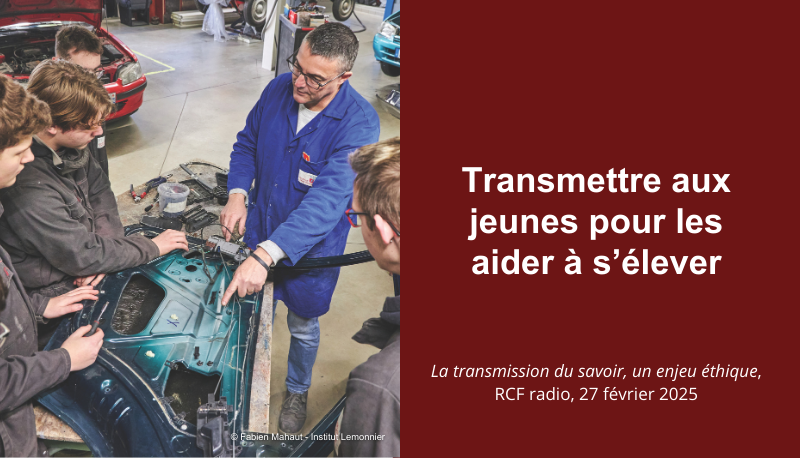 La transmission du savoir, un enjeu éthique | RCF Radio